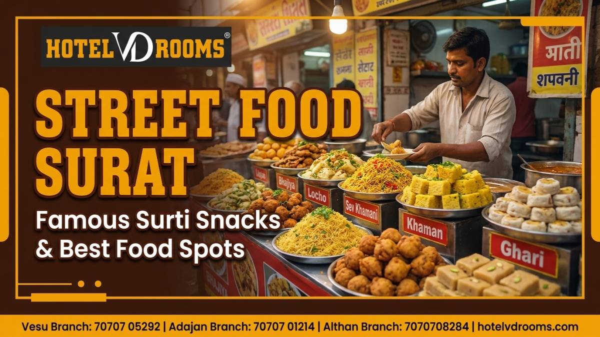 Street Food Surat: Ultimate Guide to Famous Surti Snacks, Must-Try Dishes & Best Food Spots