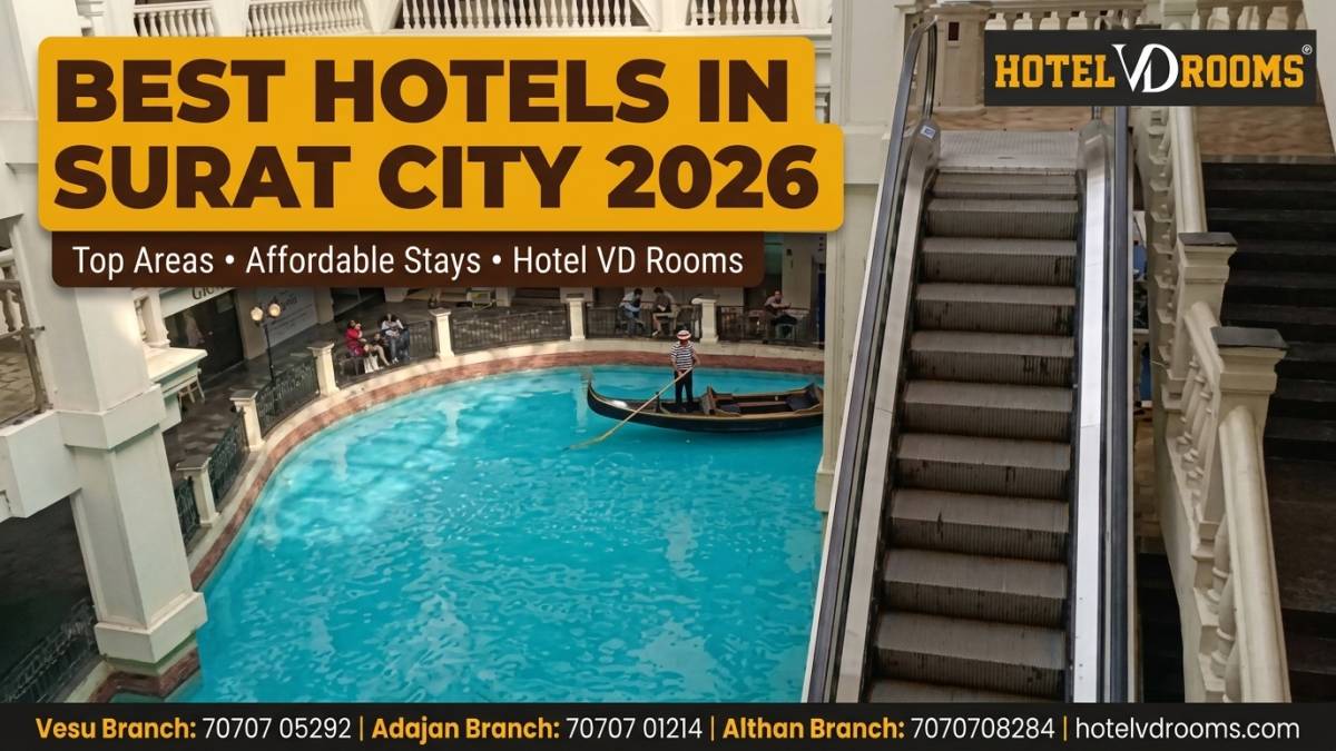 Best Hotels in Surat City 2026: Top Areas, Affordable Stays & Hotel VD Rooms