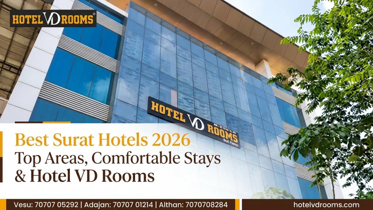 Best Surat Hotels 2026: Top Areas, Comfortable Stays & Hotel VD Rooms