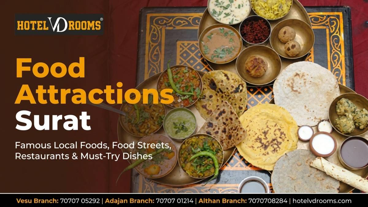 Food Attractions Surat: Famous Local Foods, Food Streets, Restaurants & Must-Try Dishes