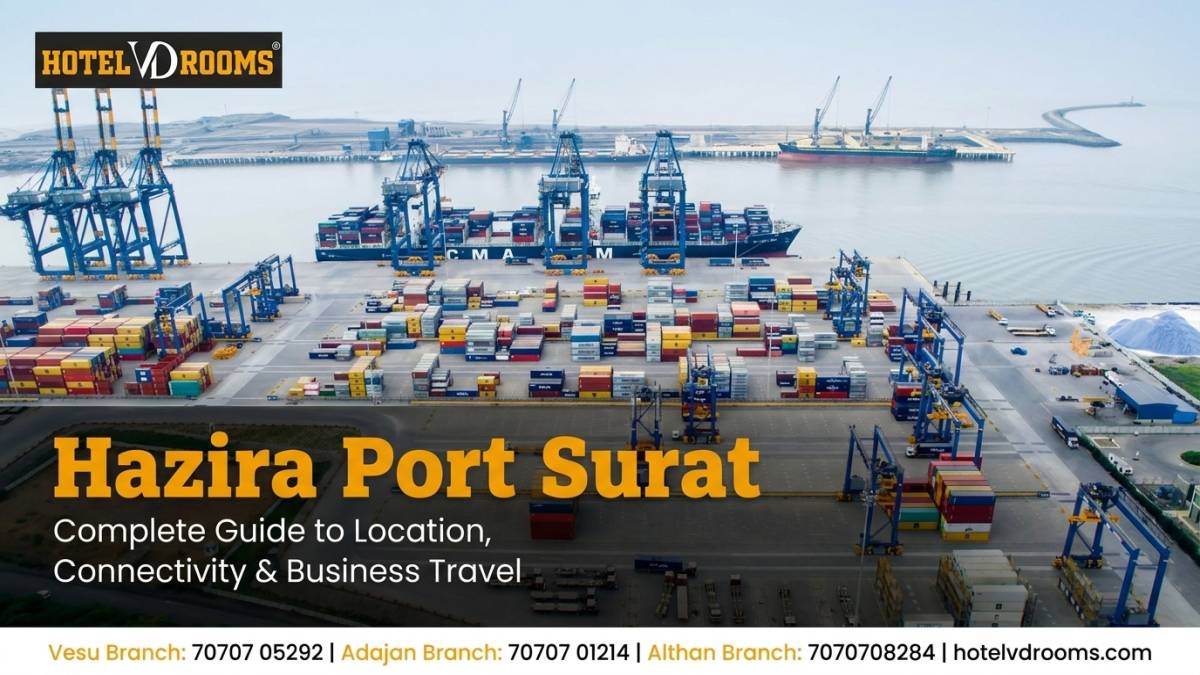 Hazira Port Surat: Complete Guide to Location, Connectivity, Business Travel & Best Hotels Nearby
