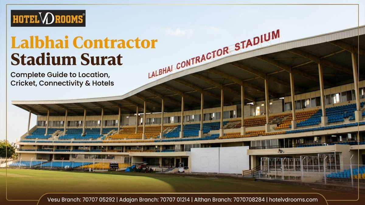Lalbhai Contractor Stadium Surat: Complete Guide to Location, Cricket Matches, Connectivity & Best Hotels Nearby