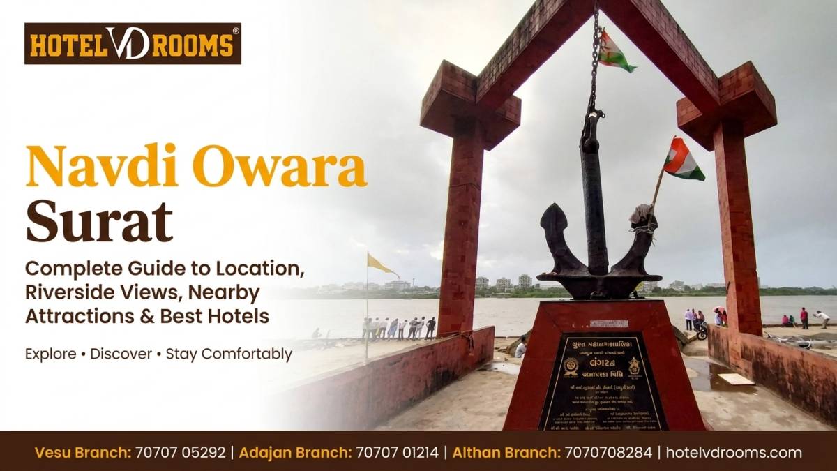 Navdi Owara Surat: Complete Guide to Location, Riverside Views, Nearby Attractions & Best Hotels