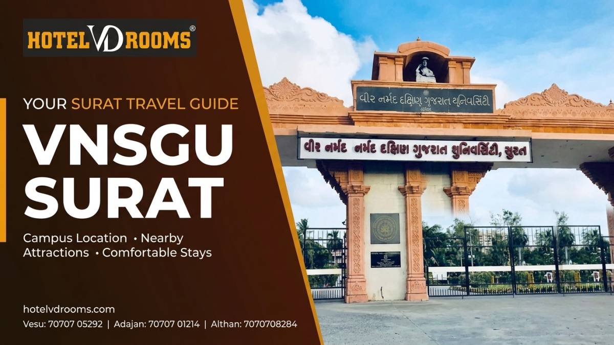 VNSGU Surat Guide: Campus Location, Nearby Attractions & Comfortable Hotels for Students and Visitors